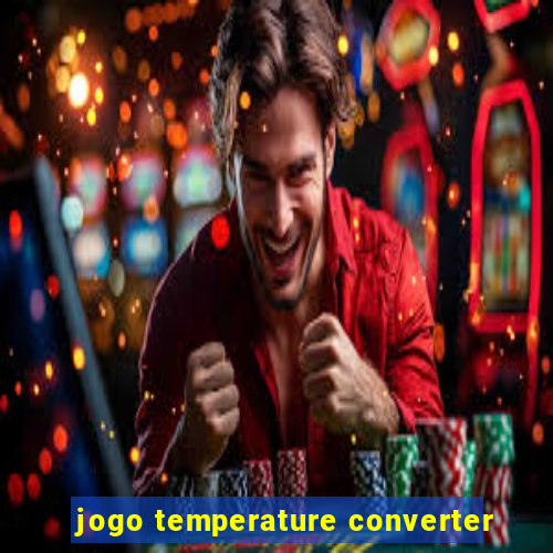 jogo temperature converter