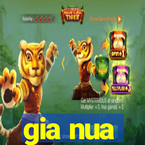 gia nua