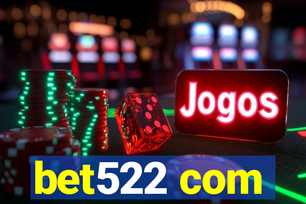 bet522 com