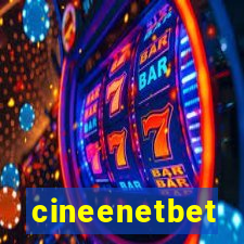 cineenetbet