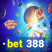 bet 388