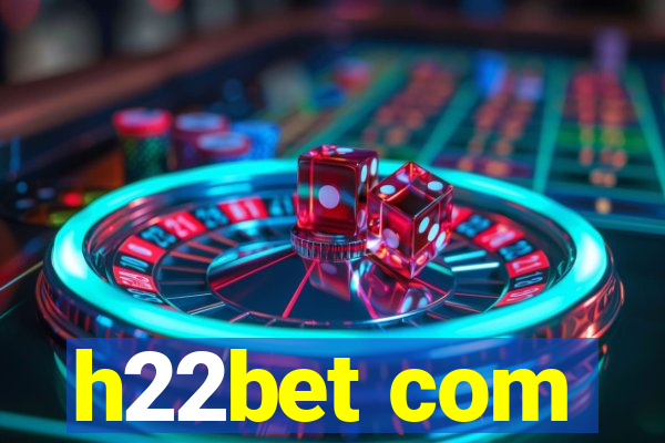 h22bet com