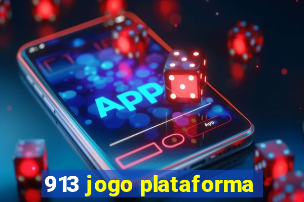 913 jogo plataforma