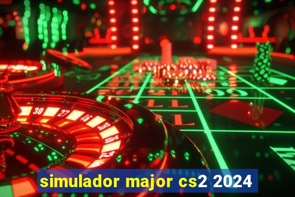 simulador major cs2 2024