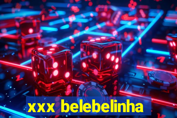 xxx belebelinha