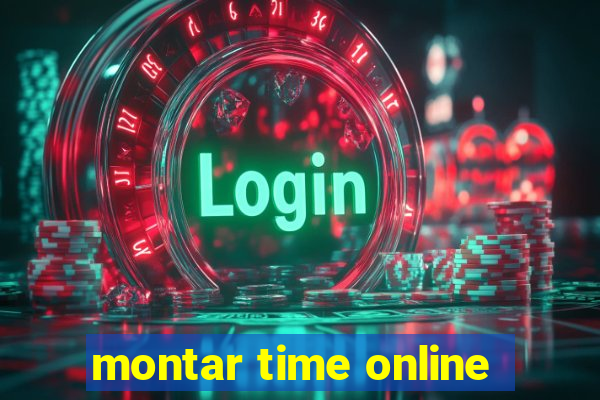 montar time online