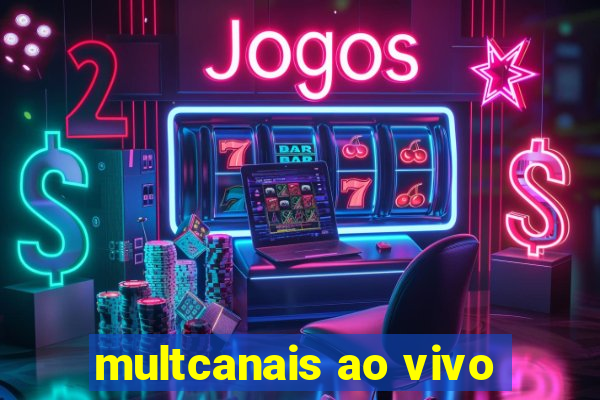 multcanais ao vivo