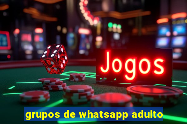 grupos de whatsapp adulto