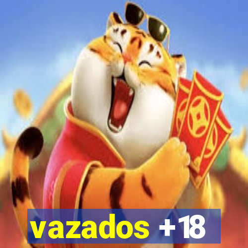 vazados +18