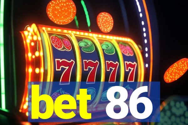 bet 86