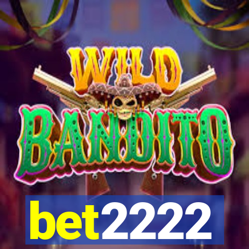 bet2222