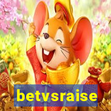 betvsraise