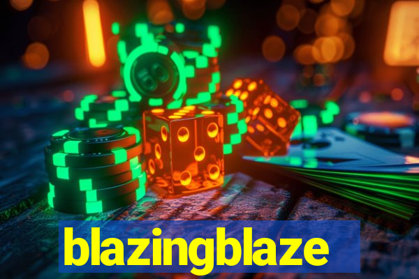 blazingblaze