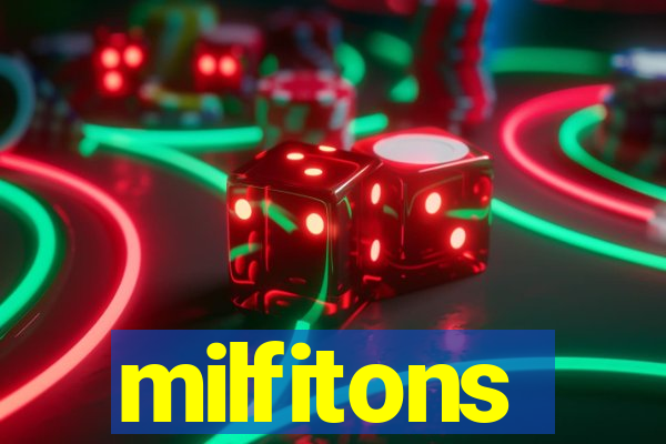 milfitons