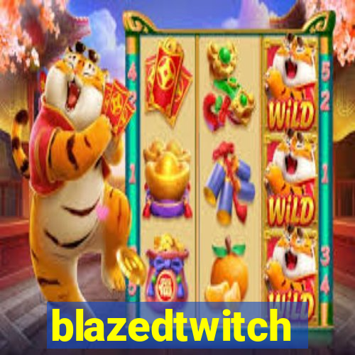 blazedtwitch