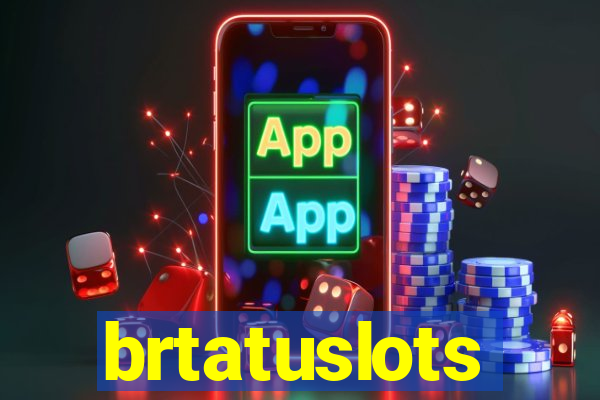 brtatuslots