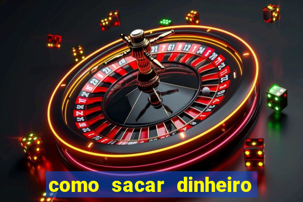 como sacar dinheiro no slots 777