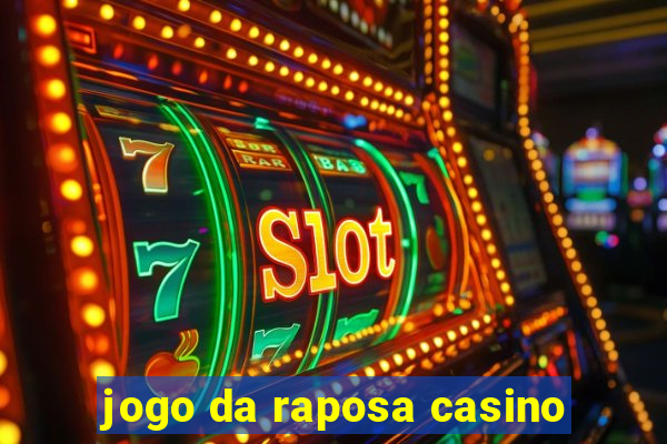 jogo da raposa casino