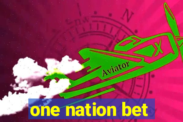 one nation bet