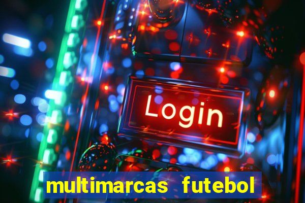 multimarcas futebol ao vivo