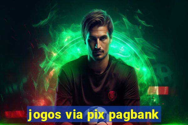 jogos via pix pagbank