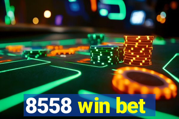 8558 win bet