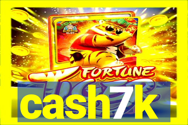 cash7k