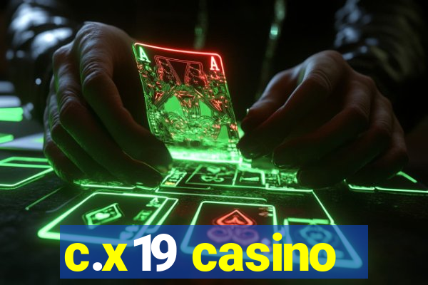 c.x19 casino