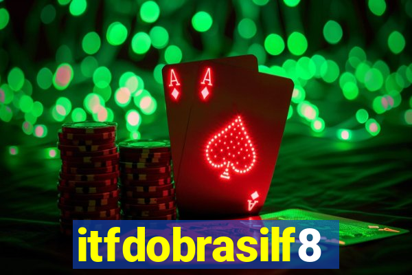 itfdobrasilf8