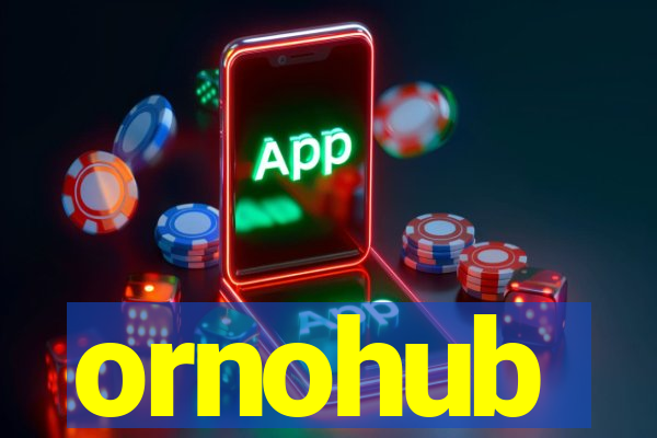 ornohub