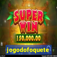 jogodofoquete