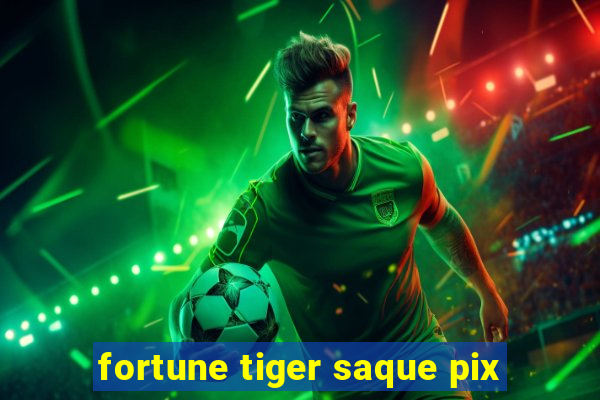 fortune tiger saque pix