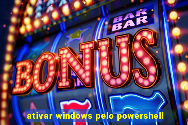 ativar windows pelo powershell