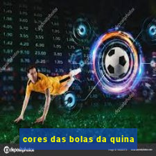 cores das bolas da quina