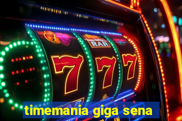 timemania giga sena