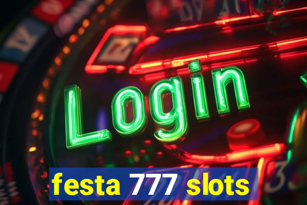 festa 777 slots