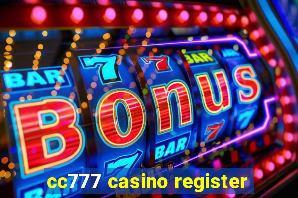 cc777 casino register