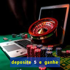 deposite 5 e ganhe 50 reais