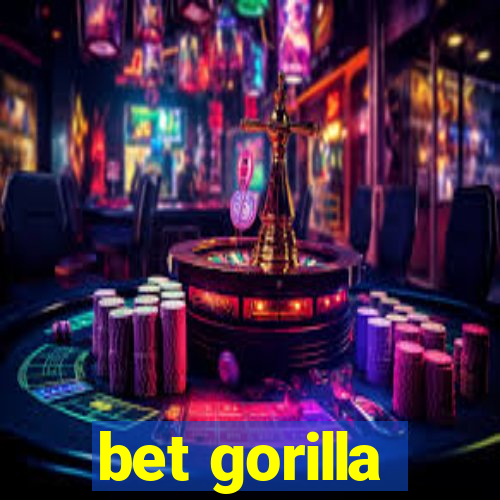 bet gorilla