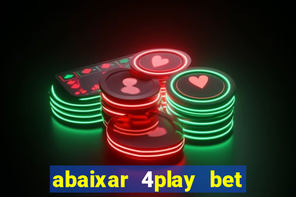 abaixar 4play bet baixar app