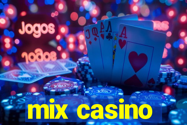 mix casino