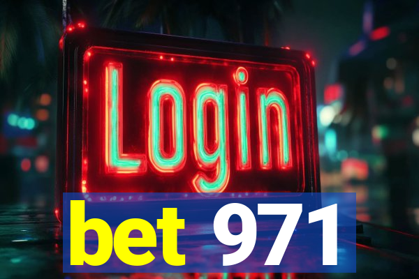 bet 971