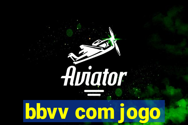 bbvv com jogo