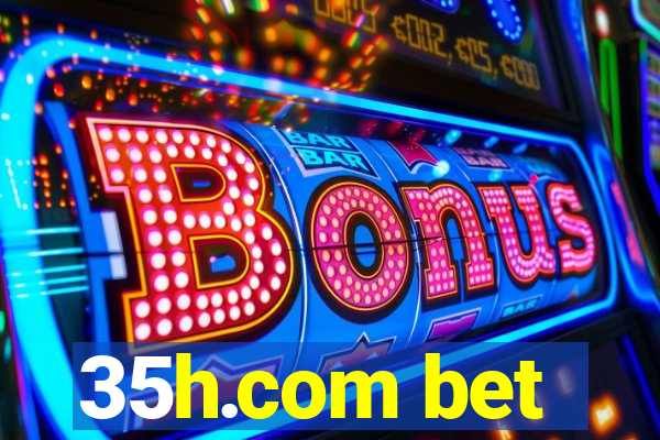 35h.com bet