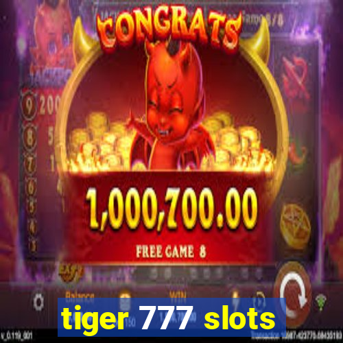 tiger 777 slots