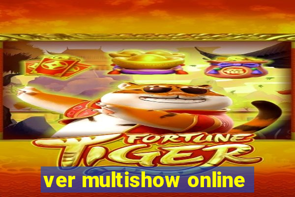 ver multishow online