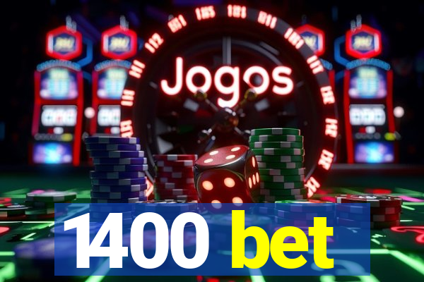 1400 bet