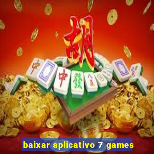 baixar aplicativo 7 games