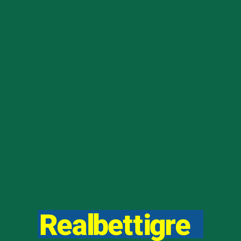 Realbettigre