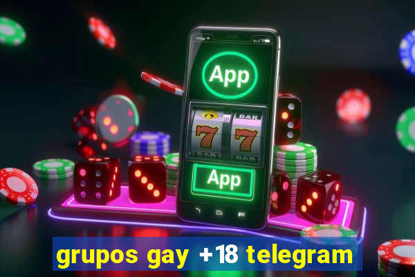 grupos gay +18 telegram